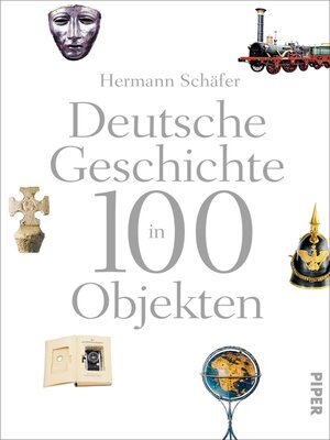 cover image of Deutsche Geschichte in 100 Objekten
